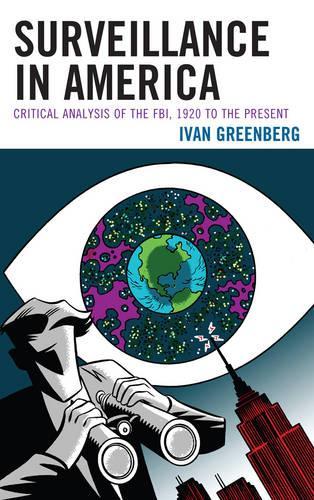 Бумажная книга «Surveillance in America: Critical Analysis of the FBI, 1920 to the Present», автор Иван Гринберг - фото №1