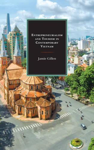 Бумажная книга «Entrepreneurialism and Tourism in Contemporary Vietnam», автор Джейми Гиллен - фото №1