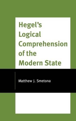 Бумажная книга «Hegel's Logical Comprehension of the Modern State», автор Мэтью Дж. Сметона - фото №1