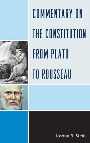 Бумажная книга «Commentary on the Constitution from Plato to Rousseau», автор Джошуа Б. Штейн - фото №1