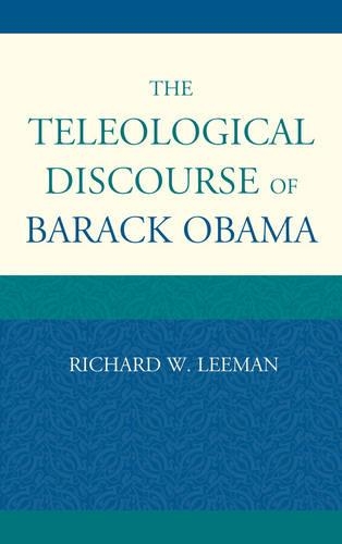 [object Object] «The Teleological Discourse of Barack Obama», автор Ричард В. Лиман - фото №1