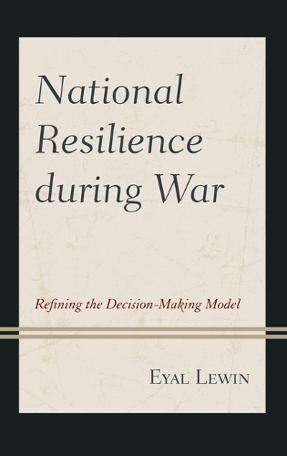 Паперова книга «National Resilience during War: Refining the Decision-Making Model», автор Еяль Левін - фото №1