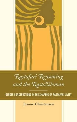 Бумажная книга «Rastafari Reasoning and the RastaWoman: Gender Constructions in the Shaping of Rastafari Livity», автор Жанна Кристенсен - фото №1
