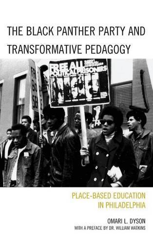 Паперова книга «The Black Panther Party and Transformative Pedagogy: Place-Based Education in Philadelphia», автор Омарі Л. Дайсон - фото №1