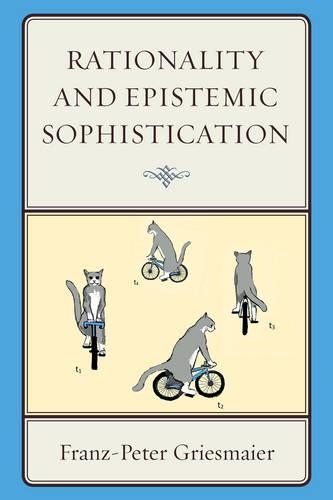Паперова книга «Rationality and Epistemic Sophistication», автор Франц-Петер Грісмайєр - фото №1