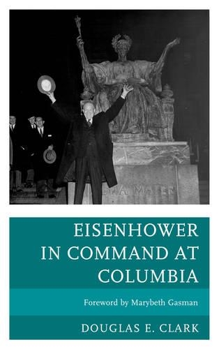 Паперова книга «Eisenhower in Command at Columbia», автор Дуглас Е. Кларк - фото №1