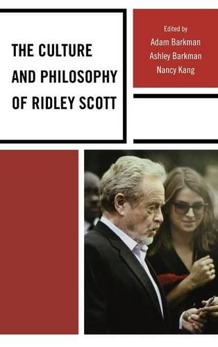 Бумажная книга «The Culture and Philosophy of Ridley Scott», авторов Адам Баркман, Эшли Баркман, Нэнси Канг - фото №1