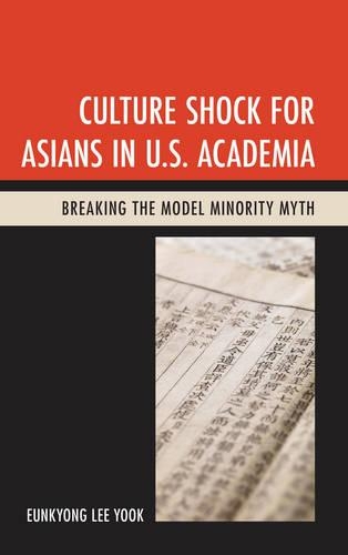 Бумажная книга «Culture Shock for Asians in U.S. Academia: Breaking the Model Minority Myth», автор Ынчжон Ли Юк - фото №1