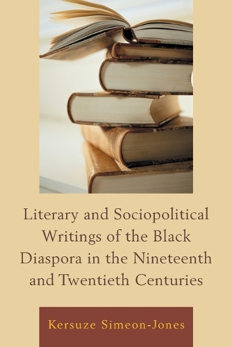 Бумажная книга «Literary and Sociopolitical Writings of the Black Diaspora in the Nineteenth and Twentieth Centuries», автор Керсузе Симеон-Джонс - фото №1
