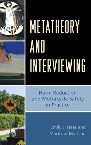 Бумажная книга «Metatheory and Interviewing: Harm Reduction and Motorcycle Safety in Practice», авторов Эмили Дж. Хаас, Марифран Маттсон - фото №1