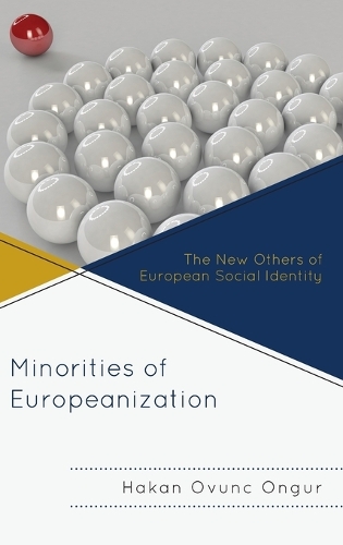 Паперова книга «Minorities of Europeanization: The New Others of European Social Identity», автор Хакан Овунч Онгур - фото №1