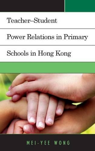 Паперова книга «Teacher–Student Power Relations in Primary Schools in Hong Kong», автор Мей-Йі Вонг - фото №1