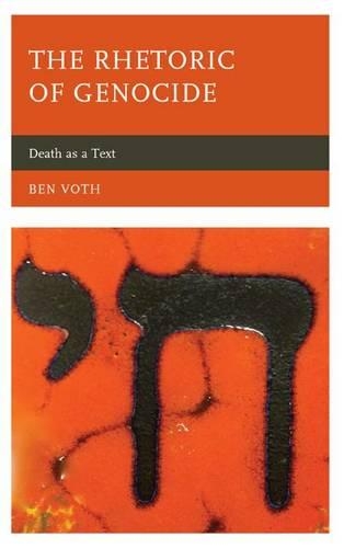 Бумажная книга «The Rhetoric of Genocide: Death as a Text», автор Бен Вот - фото №1