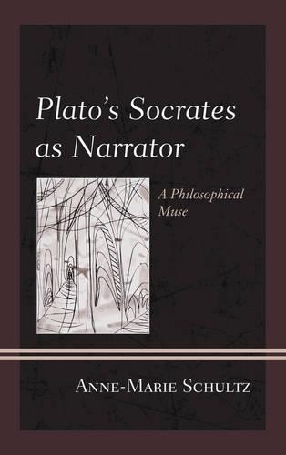 Бумажная книга «Plato's Socrates as Narrator: A Philosophical Muse», автор Энн-Мари Шульц - фото №1