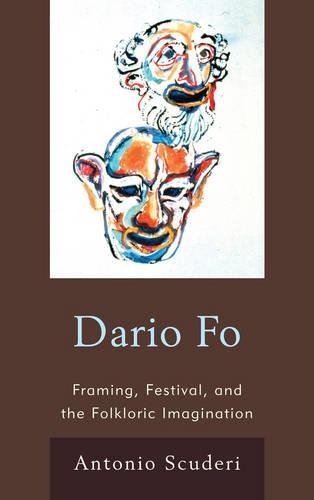 Бумажная книга «Dario Fo: Framing, Festival, and the Folkloric Imagination», автор Антонио Скудери - фото №1