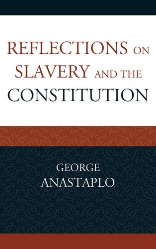 Паперова книга «Reflections on Slavery and the Constitution», автор Джордж Анастапло - фото №1