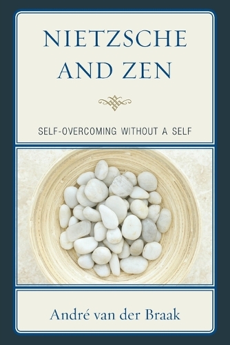 Паперова книга «Nietzsche and Zen: Self Overcoming Without a Self», автор Андре ван дер Браак - фото №1