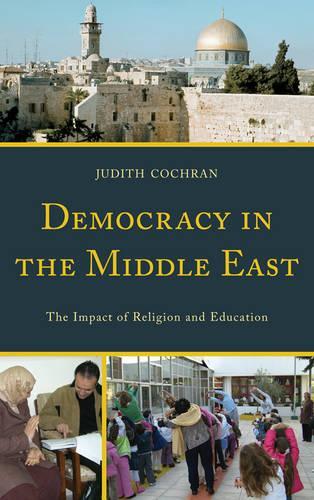 Бумажная книга «Democracy in the Middle East: The Impact of Religion and Education», автор Джудит Кокран - фото №1