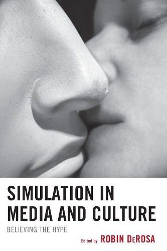 Паперова книга «Simulation in Media and Culture: Believing the Hype», автор Робін ДеРоза - фото №1