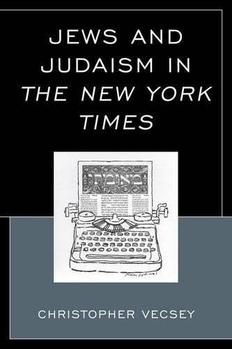 Бумажная книга «Jews and Judaism in The New York Times», автор Кристофер Вексей - фото №1
