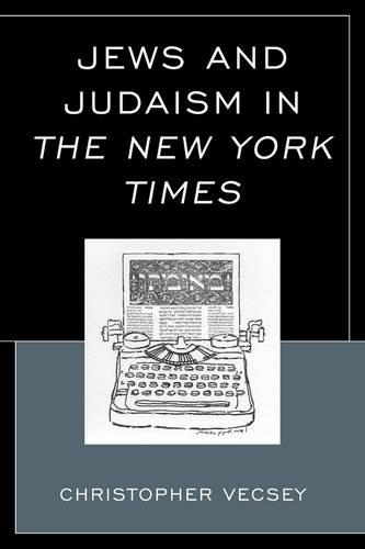 Бумажная книга «Jews and Judaism in The New York Times», автор Кристофер Вексей - фото №1