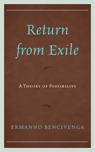 Бумажная книга «Return From Exile: A Theory of Possibility», автор Эрманно Бенчивенга - фото №1