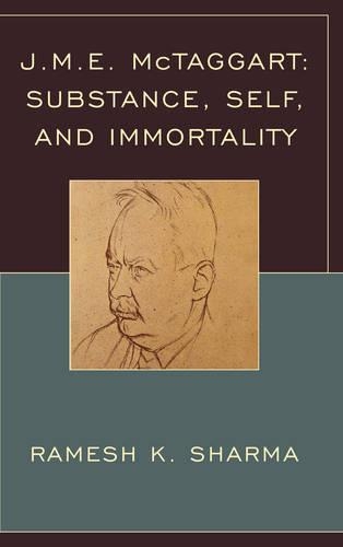 Бумажная книга «J.M.E. McTaggart: Substance, Self, and Immortality», автор Рамеш К. Шарма - фото №1