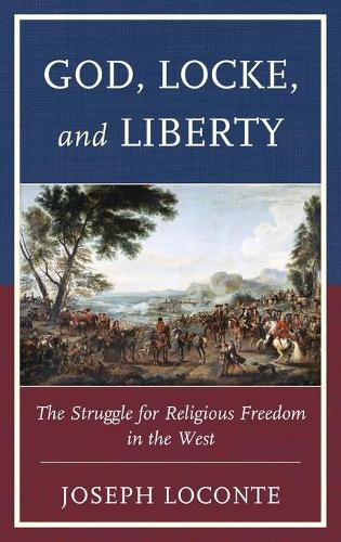 Бумажная книга «God, Locke, and Liberty: The Struggle for Religious Freedom in the West», автор Джозеф Локонте - фото №1