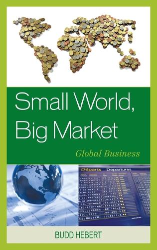 Бумажная книга «Small World, Big Market: Global Business», автор Бадд Хеберт - фото №1