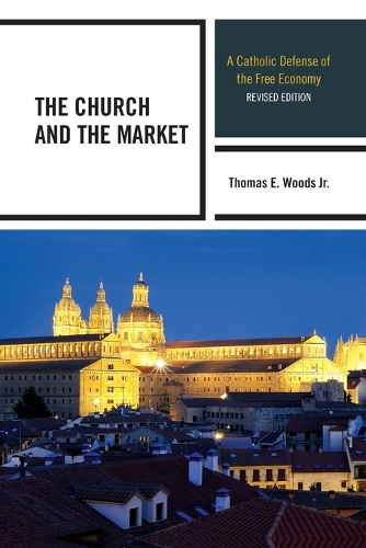 Бумажная книга «The Church and the Market: A Catholic Defense of the Free Economy», автор Томас Э. Вудс - фото №1
