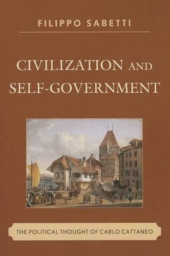 Паперова книга «Civilization and Self-Government: The Political Thought of Carlo Cattaneo», автор Філіппо Сабетті - фото №1
