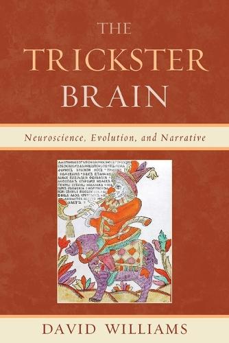 Паперова книга «The Trickster Brain: Neuroscience, Evolution, and Narrative», автор Девід Вільямс - фото №1