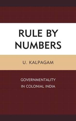 Бумажная книга «Rule by Numbers: Governmentality in Colonial India», автор У. Калпагам - фото №1