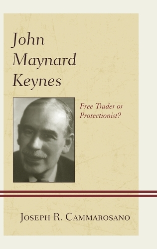 Паперова книга «John Maynard Keynes: Free Trader or Protectionist?», автор Джозеф Р. Каммарозано - фото №1