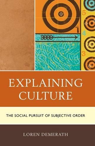Паперова книга «Explaining Culture: The Social Pursuit of Subjective Order», автор Лорен Демерат - фото №1