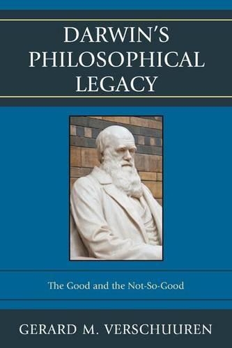 Паперова книга «Darwin's Philosophical Legacy: The Good and the Not-So-Good», автор Жерар М. Вершурен - фото №1