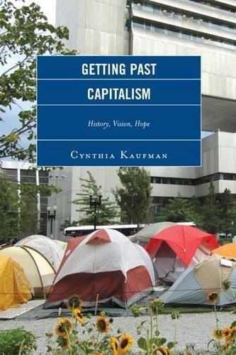 Бумажная книга «Getting Past Capitalism: History, Vision, Hope», автор Синтия Кауфман - фото №1