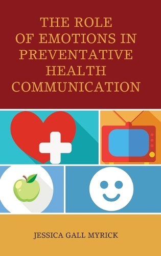 Паперова книга «The Role of Emotions in Preventative Health Communication», автор Джессіка Галл Майрік - фото №1