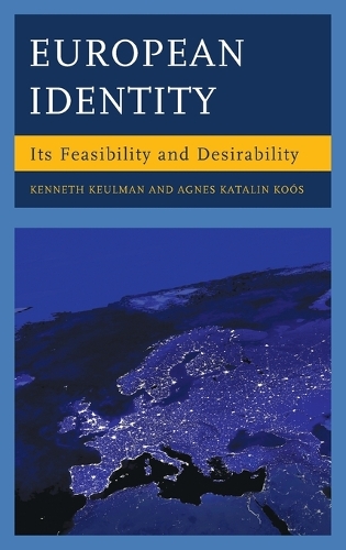Бумажная книга «European Identity: Its Feasibility and Desirability», авторов Агнес Каталин Коос, Кеннет Кельман - фото №1
