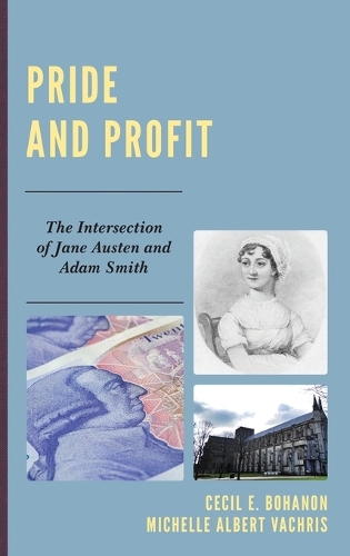 Паперова книга «Pride and Profit: The Intersection of Jane Austen and Adam Smith», авторів Сесіл Е. Боханон, Мішель Альберт Вахрис - фото №1