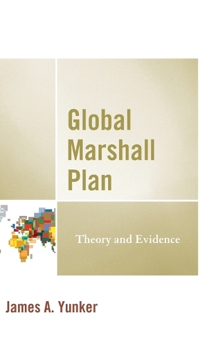 Паперова книга «Global Marshall Plan: Theory and Evidence», автор Джеймс А. Юнкер - фото №1