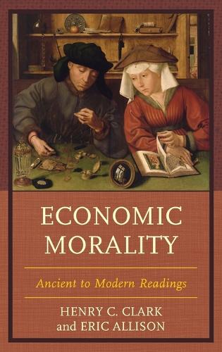 Бумажная книга «Economic Morality: Ancient to Modern Readings», авторов Эрик Эллисон, Генри К. Кларк - фото №1