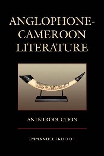 Паперова книга «Anglophone-Cameroon Literature: An Introduction», автор Еммануель Фру До - фото №1