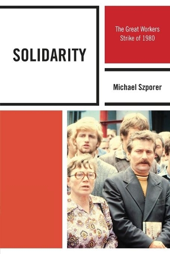 Бумажная книга «Solidarity: The Great Workers Strike of 1980», автор Майкл М. Шпорер - фото №1