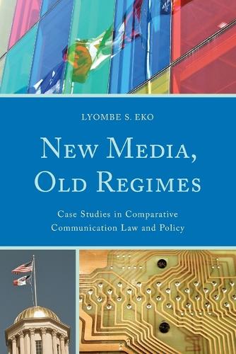 [object Object] «New Media, Old Regimes: Case Studies in Comparative Communication Law and Policy», автор Лиомбе Эко - фото №1