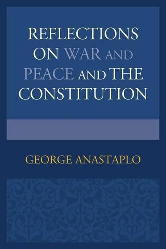 Бумажная книга «Reflections on War and Peace and the Constitution», автор Джордж Анастапло - фото №1