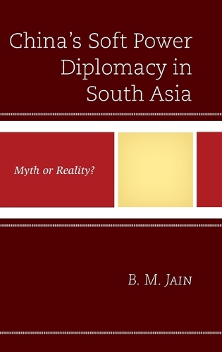 Паперова книга «China's Soft Power Diplomacy in South Asia: Myth or Reality?», автор Б. М. Джайн - фото №1