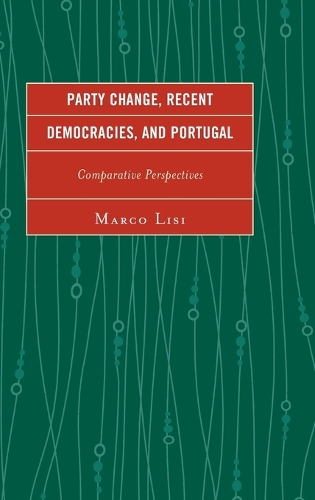 Бумажная книга «Party Change, Recent Democracies, and Portugal: Comparative Perspectives», автор Марко Лизи - фото №1