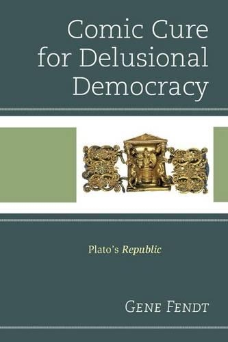 Бумажная книга «Comic Cure for Delusional Democracy: Plato's Republic», автор Джин Фендт - фото №1