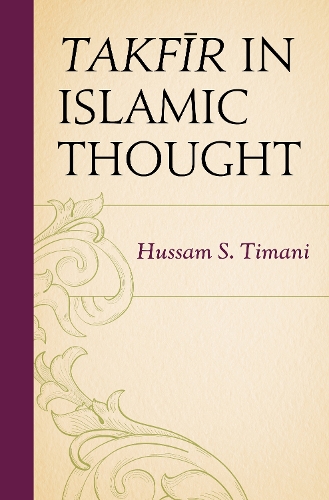 Бумажная книга «Takfir in Islamic Thought», автор Хуссам С. Тимани - фото №1